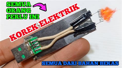 Cara Mudah Membuat Korek Api Listrik Sendiri di Rumah (10 kata)